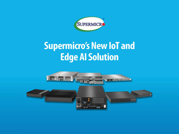 Supermicro Expands Edge Compute Portfolio to Accelerate IoT and Edge AI Workloads with New Generation of Embedded Solutions