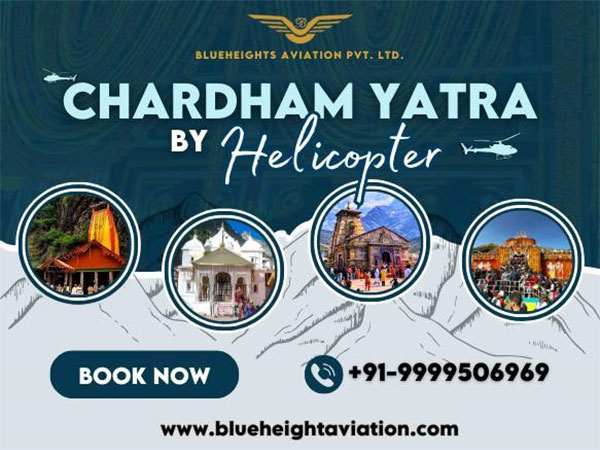 Blueheights Aviation Offers New Packages For Chardham Yatra By Helicopter