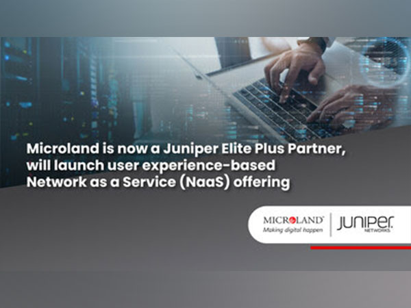 Microland announces Global Elite Plus Status with Juniper Networks to launch Network as a Service offering