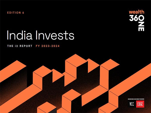 360 ONE Wealth in Association with VCCEDGE Launches Its Sixth Edition of India Invests Report for FY 2024