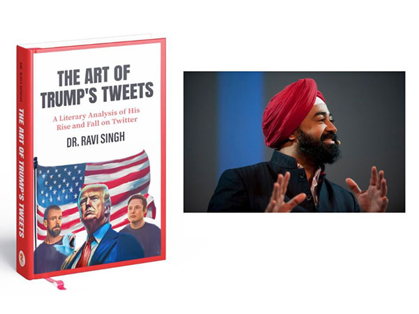 15 Years Since Trump's First Tweet Dr Ravi Singh's 'The Art of Trump's Tweets' anticipates a social media resurgence by Trump