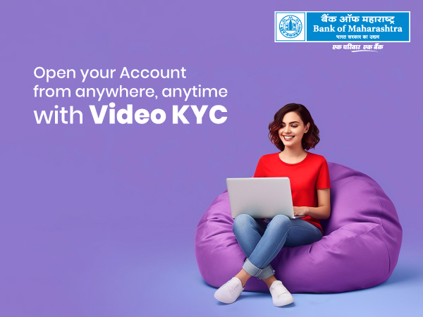 Open Your Account Anywhere with Bank of Maharashtra's Video-KYC