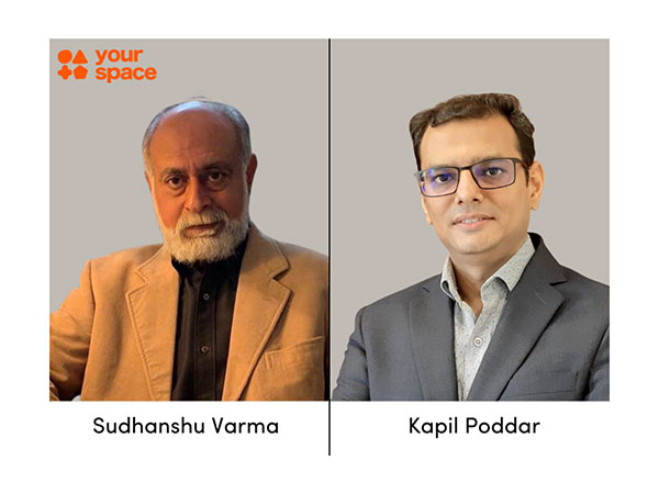 Sudhanshu Varma, Chief Business Officer (CBO), your-space and Kapil Poddar as Chief Financial Officer (CFO), your-space