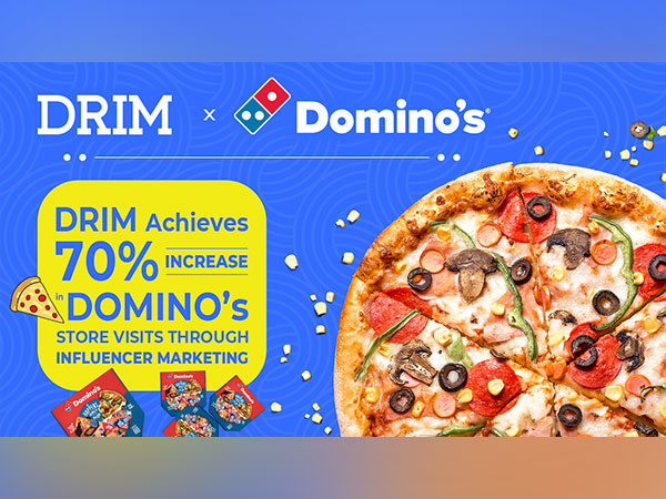 DRIM Influencer Marketing Agency Boosts Domino's Store Visits by 70% in One Month