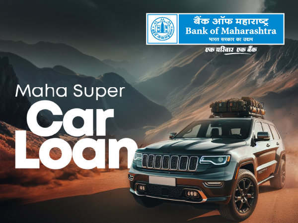 Bank of Maharashtra's Maha Super Car Loan Speeds Up Car Ownership with Quick Approval Car Loans