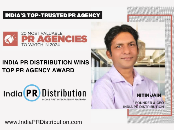 India PR Distribution Wins Top Indian Press Release Service Agency Award 2024