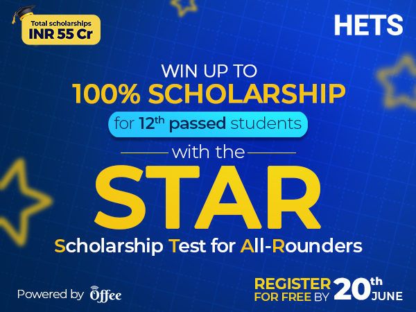 STAR by HETS: A Pioneering Scholarship Test Awarding Full Scholarships Worth Over 55 Crore INR to Students in Premier Universities- Now with Free Registration!