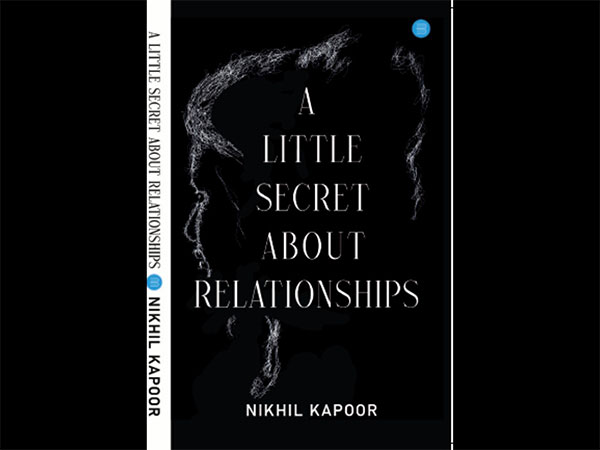 Unveiling "A Little Secret About Relationships" by Nikhil Kapoor