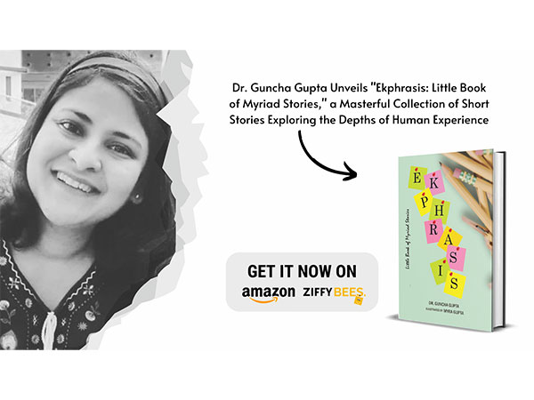 Dr. Guncha Gupta Unveils "Ekphrasis: Little Book of Myriad Stories," a Masterful Collection of Short Stories Exploring the Depths of Human Experience