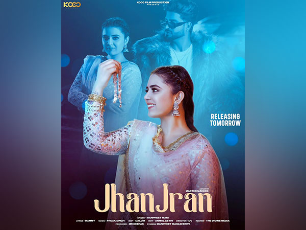 Koco Film Production Presents Official Video of 'Jhanjran', New Punjabi Song Sung by Manpreet Mani