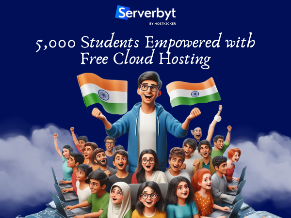 Serverbyt by Hostkicker Achieves Milestone: 5,000 Students Empowered with Free Cloud Hosting