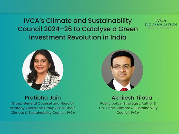 IVCA's Climate and Sustainability Council 2024-26 to Catalyse a Green Investment Revolution in India