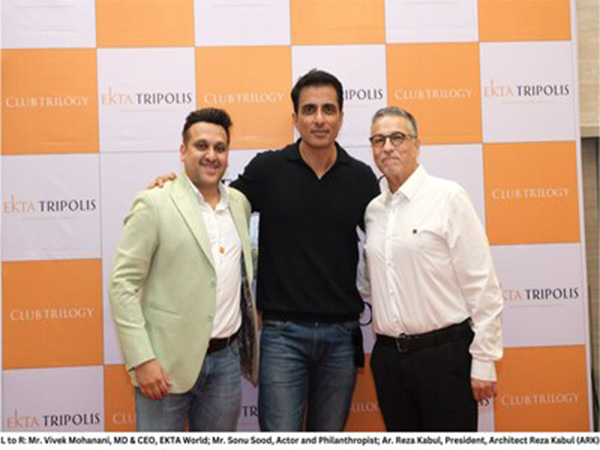 L to R: Vivek Mohanani, MD & CEO, EKTA World; Sonu Sood, Actor and Philanthropist; Reza Kabul, President, Architect Reza Kabul (ARK)