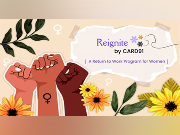 CARD91 Launches 'Reignite' -- Empowering Women Professionals to Return to Work