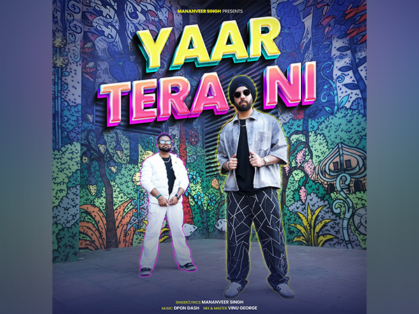 Mananveer Singh's 'Yaar Tera Ni' Ignites Punjabi Pop with Hip-Hop Fusion