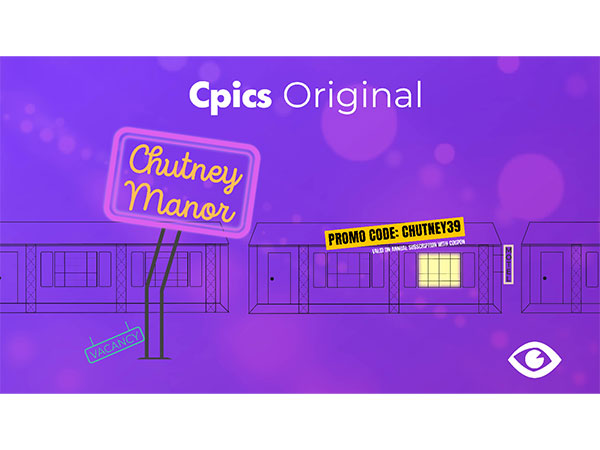 Cpics Launches New Original Dramedy "Chutney Manor" on September 13