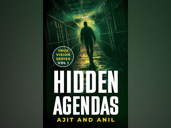 Srishti Publishers to Release "True Vision: Hidden Agendas" by Ajit Menon & Anil Verma - A Thrilling Blend of Real-Life Events & Cinematic Storytelling