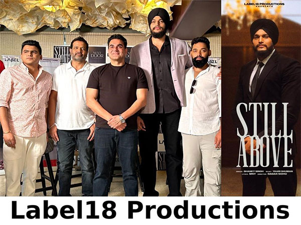 Abhishek Soni and Kartik Khanna Launch Label18 Productions with Shanky Singh's "Still Above" at a Star-Studded Event in Mumbai