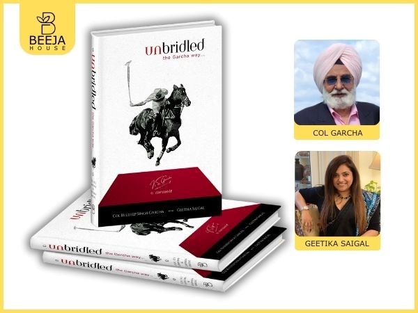 Arjuna Awardee Col Kuldeep Singh Garcha to Unveil His Life Story in 'Unbridled - The Garcha Way,' Co-Authored by Geetika Saigal