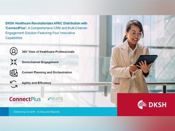 DKSH Healthcare and Euris Unveil CRM & MCE Platform "ConnectPlus" to Revolutionize APAC Healthcare Distribution