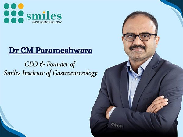 Dr. CM Parameshwara, CEO & Founder of Smiles Institue of Gastroenterology