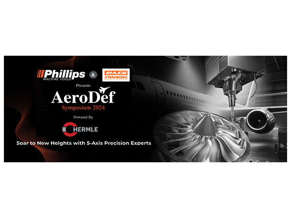 Phillips Machine Tools & EMUGE-FRANKEN India Pvt. Ltd. to kick off AeroDef 2024 to propel India's vision for Atmanirbharta in AeroDefence Industry