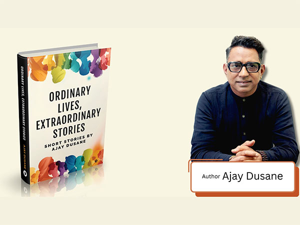 Ajay Dusane's Ordinary Lives, Extraordinary Stories: A Must-Read For Story Lovers