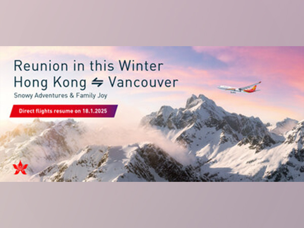 Hong Kong Airlines Resumes Vancouver Service Offering Twice-weekly direct flights from 18 January 2025