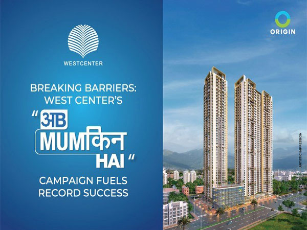 Breaking Barriers: West Centre's "Ab Mumkin Hai" Campaign Fuels Record Success