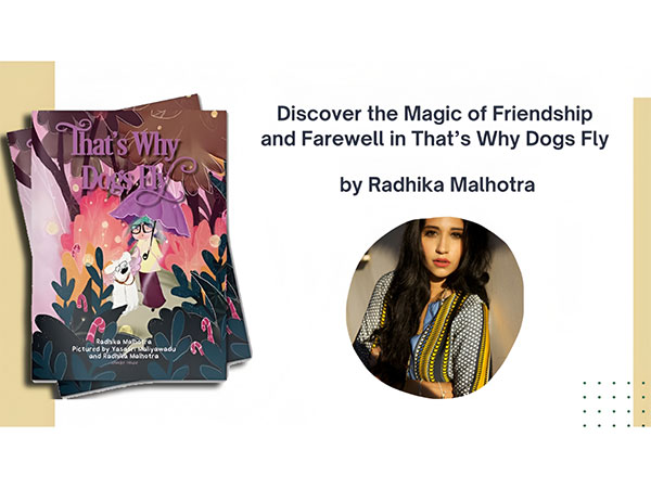 Discover the Magic of Friendship and Farewell in That's Why Dogs Fly by Radhika Malhotra