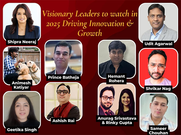 Visionary Leaders to Watch in 2025: Driving Innovation and Growth