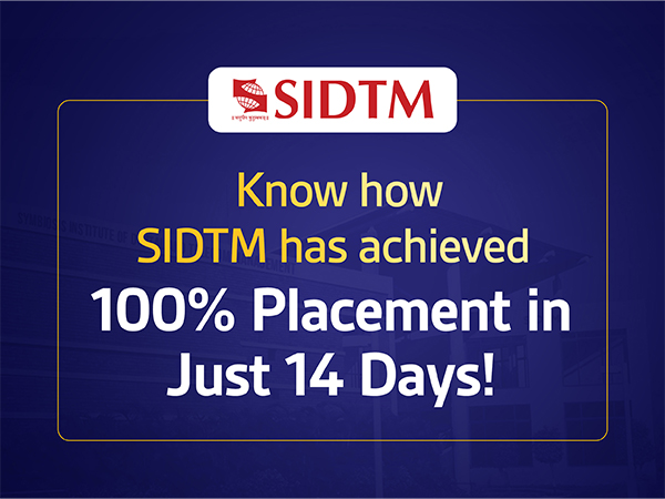 Achieving Excellence: SIDTM Pune Completes 100% Placements with Top Recruiters for 2023-25 Batch