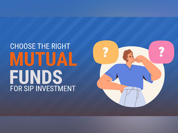 How to Choose the Right Mutual Fund for SIP Investment