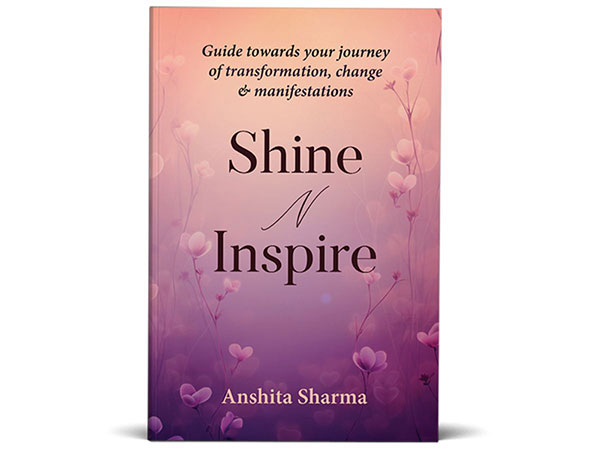 Shine N Inspire, a Guide to Personal Growth, by Anshita Sharma Released Worldwide