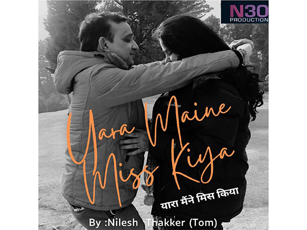 Nilesh Thakker (Tom) from N30 Production Mumbai Releases New Music Album "Yara Maine Miss Kiya"