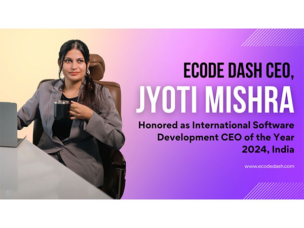 Ecode Dash CEO, Jyoti Mishra, Honored as International Software Development CEO of the Year 2024, India