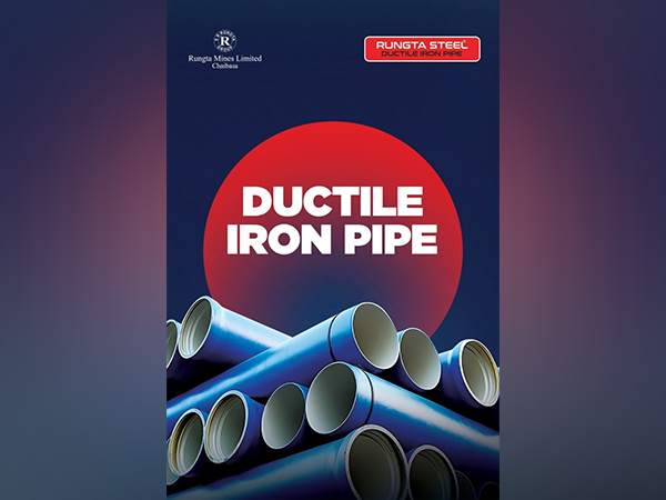 Rungta Steel Ductile Iron Pipe "for the Veins of India"