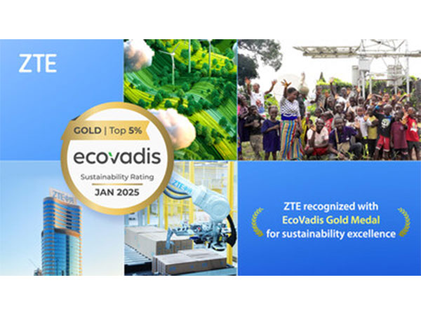 ZTE recognized with EcoVadis Gold Medal for sustainability excellence, ranked among the top 4% globally