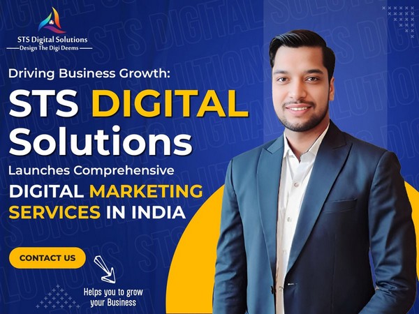 Driving Business Growth: STS Digital Solutions Launches Comprehensive Digital Marketing Services In India