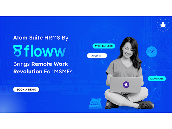 Atom Suite HRMS by gofloww Brings Remote Work Revolution for MSMEs