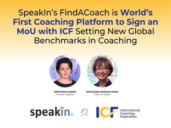 SpeakIn's FindACoach is the World's First Coaching Platform to Sign an MoU with ICF, Setting New Global Benchmarks in Coaching