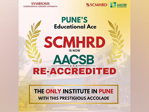 Symbiosis Centre for Human Resource Development (SCMHRD) Secures Prestigious AACSB Re-Accreditation, Strengthening its Global Standing in Business Education