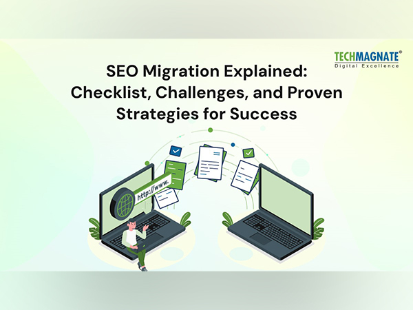 SEO Migration Explained: Checklist, Challenges, and Proven Strategies for Success