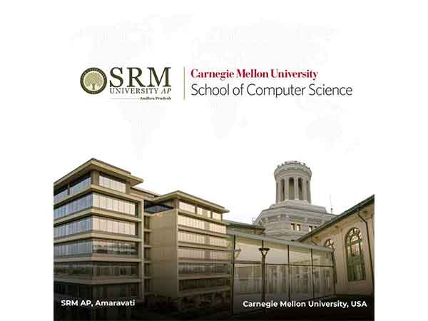 SRM AP, Amaravati Secures a Pioneering Collaboration with Carnegie Mellon University's School of Computer Science