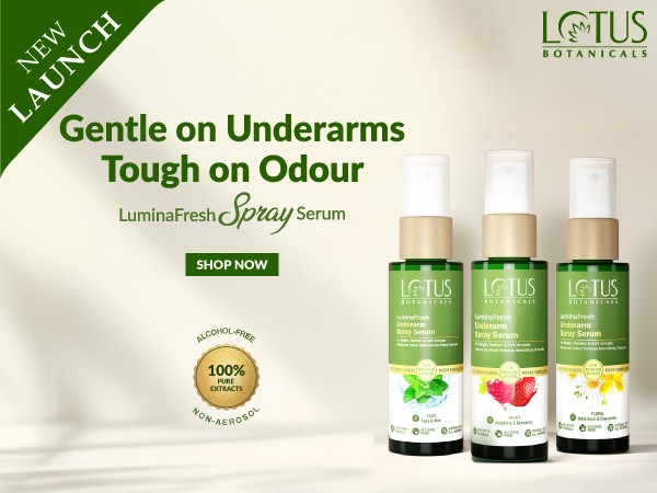 Lotus Botanicals introduces LuminaFresh Underarm Spray Serum - A break-through innovation for Underarm Health. Bid Goodbye to your conventional Deo