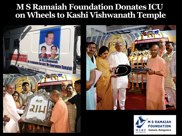 M S Ramaiah Foundation Donates ICU on Wheels to Kashi Vishwanath Temple