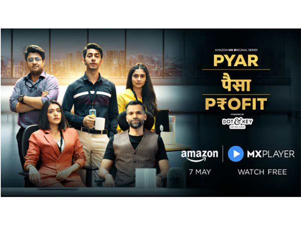 Inspire Films Limited unveils 'Pyar, Paisa, Profit', a high-stakes drama of love and ambition premiering May 7, 2025, on Amazon MX Player.