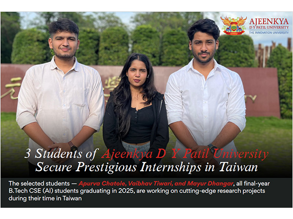 In A Glorious Moment, 3 Students of Ajeenkya D Y Patil University Secure Prestigious Internships in Taiwan