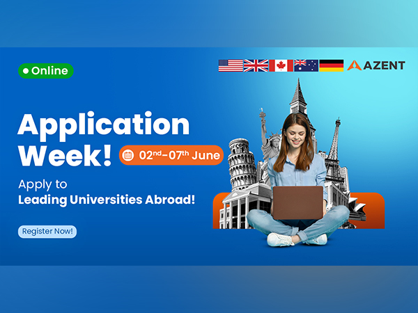 Azent Overseas Education Announces 'Azent Application Week' from June 2-7, 2025