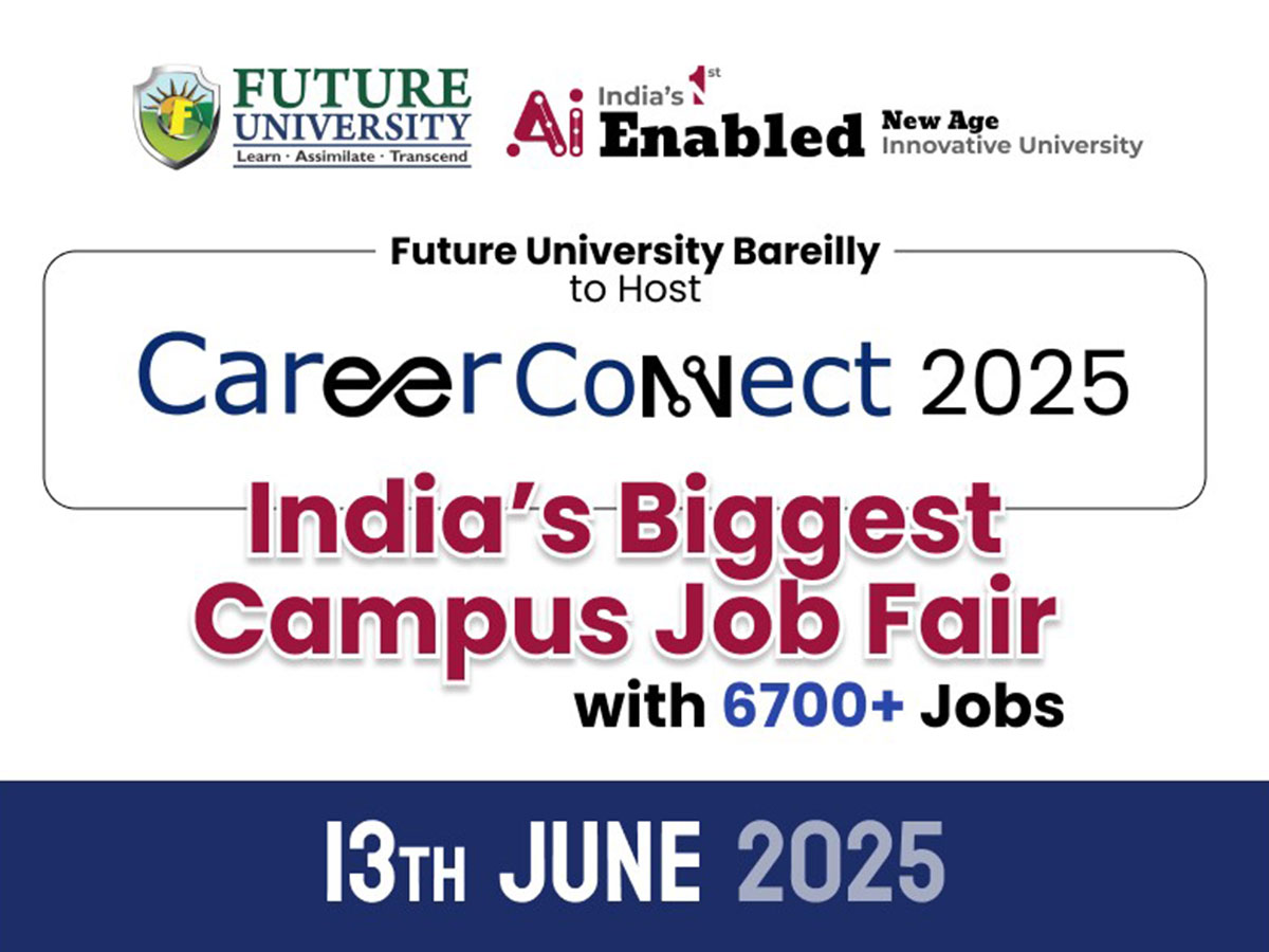 Future University Bareilly to Host CareerConnect 2025 - India's Biggest Campus Job Fair With 6700+ Jobs